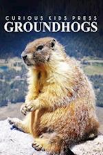 Groundhogs - Curious Kids Press