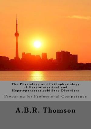 The Physiology and Pathophysiology of Gastrointestinal and Hepatopancreaticobiliary Disorders