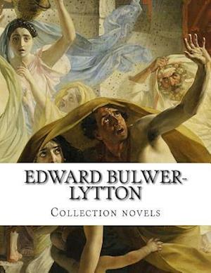 Edward Bulwer-Lytton, Collection Novels