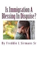 Is Immigration a Blessing in Disguise?