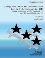 Energy Price Indices and Discount Factors for Life-Cycle Cost Analysis - 2013