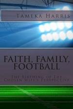 Faith, Family, Football