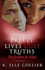 Pretty Lives Ugly Truths