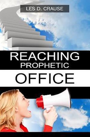 Reaching Prophetic Office