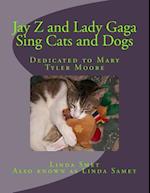 Jay Z and Lady Gaga Sing Cats and Dogs