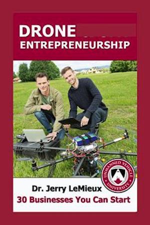 Drone Entrepreneurship (Spanish Edition)