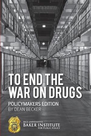 To End the War on Drugs - Policymakers Edition