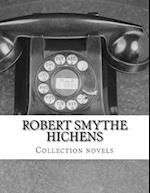 Robert Smythe Hichens, Collection Novels