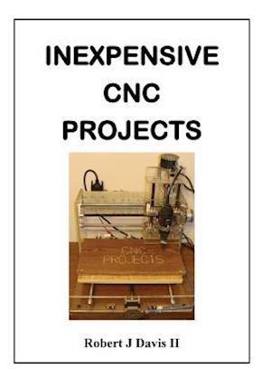 Inexpensive Cnc Projects