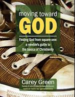 Moving Toward God - Finding God from Square One