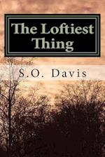 The Loftiest Thing