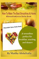 How to Make the Best Smoothies at Home