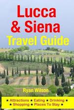 Lucca & Siena Travel Guide