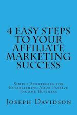 4 Easy Steps to Your Affiliate Marketing Success