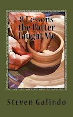 8 Lessons the Potter Taught Me