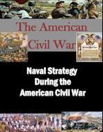 Naval Strategy During the American Civil War