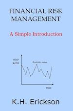 Financial Risk Management: A Simple Introduction 