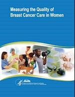 Measuring the Quality of Breast Cancer Care in Women
