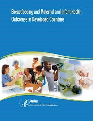 Breastfeeding and Maternal and Infant Health Outcomes in Developed Countries