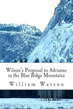 Wilson's Proposal to Adrianne in the Blue Ridge Mountains