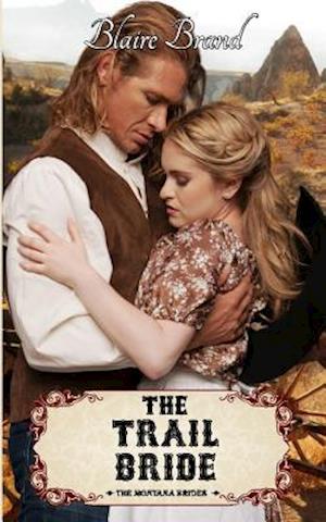 The Trail Bride (the Montana Brides, #5)