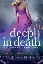 Deep In Death: A Shelby Nichols Adventure 