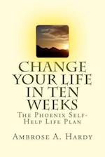 Change Your Life in Ten Weeks