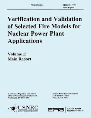 Verification & Validation of Selected Fire Models for Nuclear Power Plant Applications