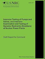 Inservice Testing of Pumps and Valves, and Inservice Examination and Testing of Dynamic Restraints (Snubbers) at Nuclear Power Plants