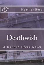 Deathwish: A Hannah Clark Novvel 