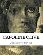 Caroline Clive, Collection Novels