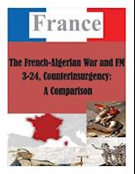 The French-Algerian War and FM 3-24, Counterinsurgency