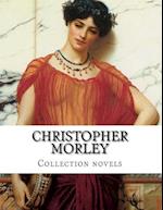 Christopher Morley, Collection Novels