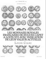 Les Monnaies Royales Françaises de Hugues Capet À Louis XVI Avec Indication de Leur Valeur Actuelle