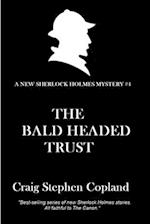 The Bald-Headed Trust: A New Sherlock Holmes Mystery 