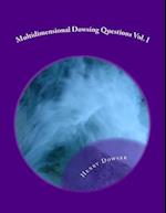 Multidimensional Dowsing Questions Vol. I