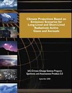 Climate Projections Based on Emissions Scenarios for Long-Lived and Short-Lived and Short-Lived Radiatively Active Gases and Aerosols