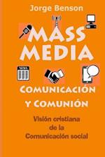 Mass Media, Comunicacion Y Comunion