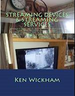Streaming Devices + Streaming Services