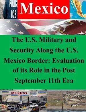 The U.S. Military and Security Along the U.S. Mexico Border