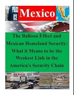 The Balloon Effect and Mexican Homeland Security