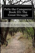 Pelle the Conqueror Book III