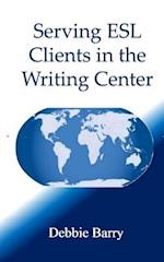 Serving ESL Clients in the Writing Center