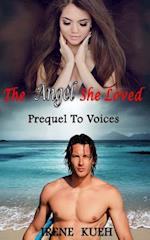 The Angel She Loved - Prequel to Voices