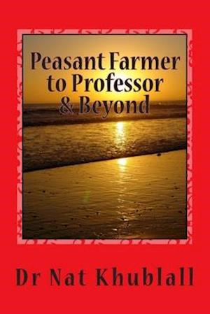 Peasant Farmer to Professor & Beyond