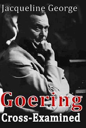 Goering Cross-Examined