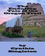 The Enduring Tale of the Oregon Trail