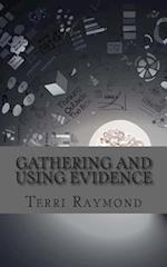 Gathering and Using Evidence