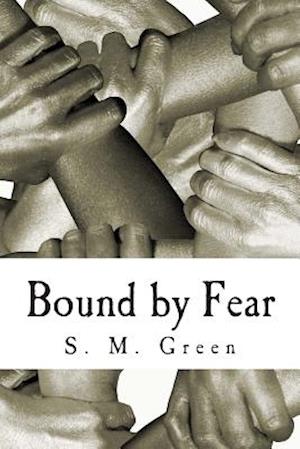 Bound by Fear