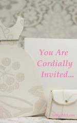You Are Cordially Invited...